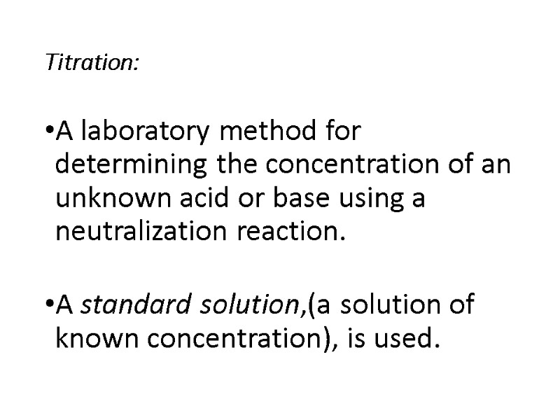Titration: A laboratory method for determining the concentration of an unknown acid or base